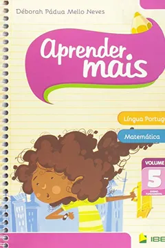 Livro Aprender Mais. Língua Portuguesa e Matemática - Volume 5 - Resumo, Resenha, PDF, etc.