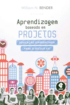 Livro Aprendizagem Baseada em Projetos - Resumo, Resenha, PDF, etc.