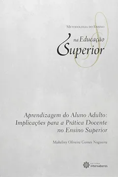 Livro Aprendizagem do aluno adulto: implicações para a prática docente no ensino superior - Resumo, Resenha, PDF, etc.
