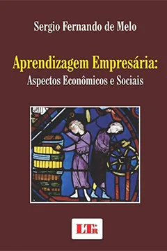 Livro Aprendizagem Empresária. Aspectos Econômicos e Sociais - Resumo, Resenha, PDF, etc.