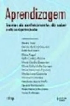 Livro Aprendizagem. Tramas Do Conhecimento, Do Saber E Da Subjetividade - Resumo, Resenha, PDF, etc.