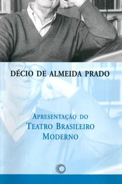 Livro Apresentação do Teatro Brasileiro Moderno - Resumo, Resenha, PDF, etc.