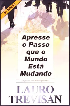 Livro Apresse o Passo Que o Mundo Está Mudando - Resumo, Resenha, PDF, etc.