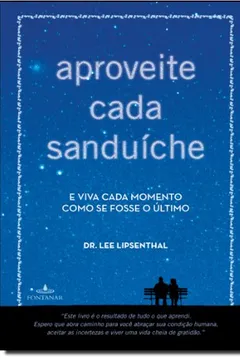 Livro Aproveite Cada Sanduíche - Resumo, Resenha, PDF, etc.