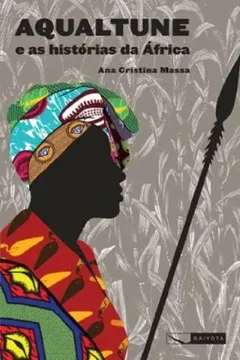 Livro Aqualtune E As Historias Da Africa - Resumo, Resenha, PDF, etc.