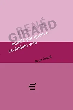 Livro Aquele por Quem o Escândalo Vem - Resumo, Resenha, PDF, etc.