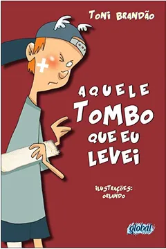 Livro Aquele Tombo que Eu Levei - Conforme Nova Ortografia - Resumo, Resenha, PDF, etc.