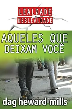 Livro AQUELES QUE DEIXAM VOCE - Resumo, Resenha, PDF, etc.