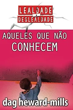 Livro Aqueles Que Não Conhecem - Resumo, Resenha, PDF, etc.