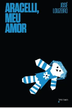 Livro Aracelli, Meu Amor - Resumo, Resenha, PDF, etc.