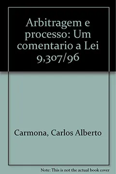 Livro Arbitragem E Processo: Um Comentario A Lei 9,307/96 (Portuguese Edition) - Resumo, Resenha, PDF, etc.