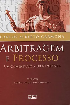 Livro Arbitragem e Processo. Um Comentário à Lei Nº 9307/96 - Resumo, Resenha, PDF, etc.