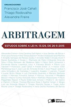 Livro Arbitragem. Estudos Sobre a Lei Nº 13.129, de 26.05.2015 - Resumo, Resenha, PDF, etc.
