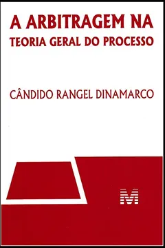 Livro Arbitragem Na Teoria Geral Do Processo - Resumo, Resenha, PDF, etc.