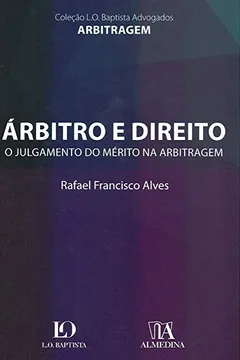Livro Árbitro e Direito: o Julgamento do Mérito na Arbitragem - Resumo, Resenha, PDF, etc.