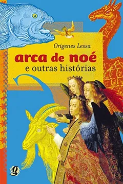 Livro Arca de Noé e Outras Histórias - Coleção Jovens Inteligentes - Resumo, Resenha, PDF, etc.