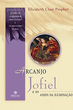Livro Arcanjo Jofiel e os Anjos da Iluminação - Resumo, Resenha, PDF, etc.