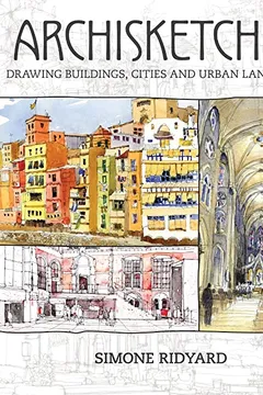 Livro Archisketcher: Drawing Buildings, Cities and Landscapes - Resumo, Resenha, PDF, etc.
