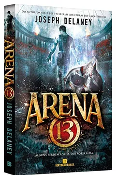 Livro Arena 13 - Resumo, Resenha, PDF, etc.