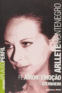 Livro Arllete Montenegro - Coleção Aplauso - Resumo, Resenha, PDF, etc.