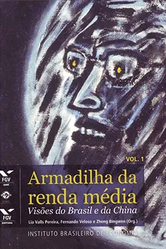 Livro Armadilha da Renda Média. Visões do Brasil e da China - Volume 1 - Resumo, Resenha, PDF, etc.