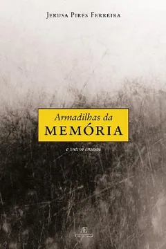 Capa do livro Armadilhas Da Memoria E Outros Ensaios