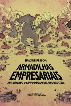 Livro Armadilhas Empresariais: : Percorrendo O Campo Minado Das Organizacoes - Resumo, Resenha, PDF, etc.