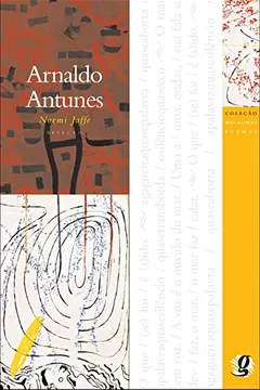 Livro Arnaldo Antunes. Normi Jaffe - Resumo, Resenha, PDF, etc.