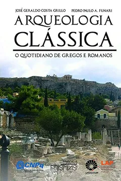 Livro Arqueologia Clássica. O Quotidiano de Gregos e Romanos - Resumo, Resenha, PDF, etc.