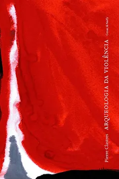 Livro Arqueologia da Violência - Coleção Ensaios - Resumo, Resenha, PDF, etc.