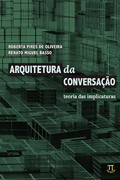 Capa do livro Arquitetura da Conversação. Teoria das Implicaturas