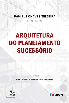 Livro Arquitetura do planejamento sucessório - Resumo, Resenha, PDF, etc.