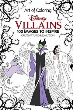 Livro Art of Coloring: Disney Villains: 100 Images to Inspire Creativity and Relaxation - Resumo, Resenha, PDF, etc.