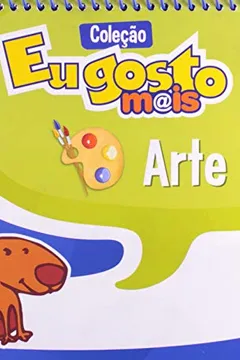Livro Arte. 1º Ano - Coleção Eu Gosto Mais - Resumo, Resenha, PDF, etc.