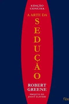 Livro Arte Da Sedução - Edição Concisa - Resumo, Resenha, PDF, etc.