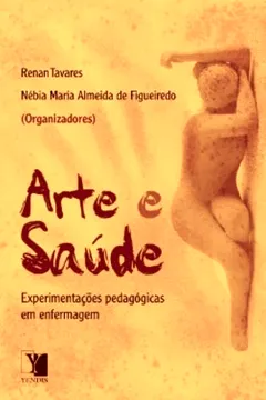 Capa do livro Arte E Saúde - Experimentações Pedagogicas Em Enfermagem