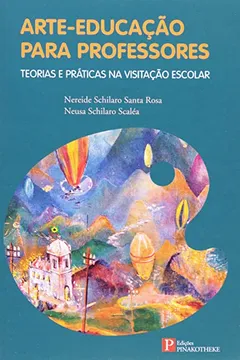 Capa do livro Arte. educação para Professores. Técnicas e Praticas na Visitação Escolar