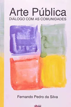 Livro Arte Publica. Dialogo Com As Comunidades - Resumo, Resenha, PDF, etc.