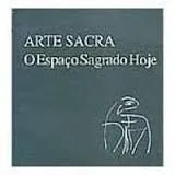 Livro Arte Sacra. O Espaco Do Sagrado Hoje - Resumo, Resenha, PDF, etc.