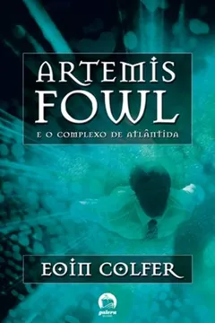 Capa do livro Artemis Fowl. O Complexo De Atlântida - Volume 7
