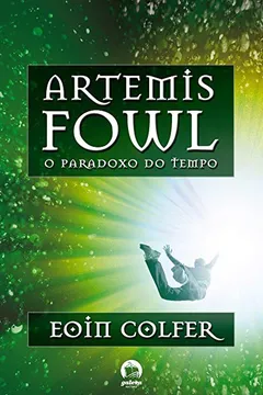 Livro Artemis Fowl. O Paradoxo Do Tempo - Volume 6 - Resumo, Resenha, PDF, etc.