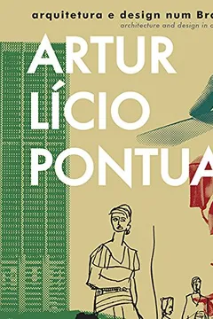 Livro Artur Lício Pontual, Arquitetura e Design num Brasil Pioneiro - Resumo, Resenha, PDF, etc.