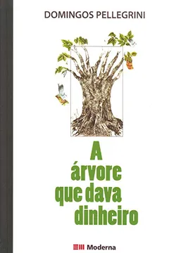 Livro Arvore Que Dava Dinheiro, A - Resumo, Resenha, PDF, etc.