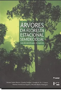 Livro Árvores da Floresta Estacional Semidecidual. Guia de Identificação de Espécies - Resumo, Resenha, PDF, etc.