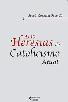 Capa do livro As 10 Heresias do Catolicismo Atual