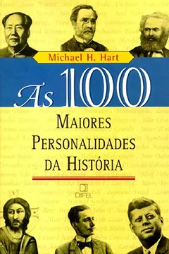 Livro As 100 Maiores Personalidades Da História - Coleção 100 - Resumo, Resenha, PDF, etc.