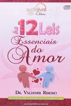Livro As 12 Leis Essenciais Do Amor - Audiolivro - Resumo, Resenha, PDF, etc.