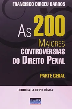 Livro As 200 Maiores Controvérsias do Direito Penal. Parte Geral - Resumo, Resenha, PDF, etc.