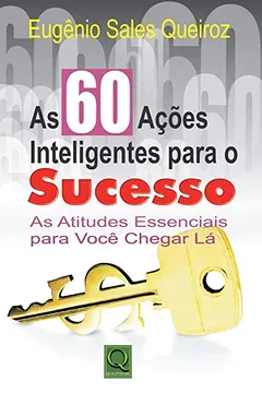 Livro As 60 Ações Inteligentes Para o Sucesso - Resumo, Resenha, PDF, etc.