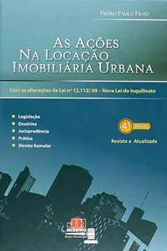Livro As Ações na Locação Imobiliária Urbana. Com as Alterações da Lei N. 12.112/09. Nova Lei do Inquilinato - Resumo, Resenha, PDF, etc.